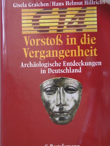 C 14, Vorstoss in die Vergangenheit: Archäologische Entdeckungen in Deutschland (German Edition)