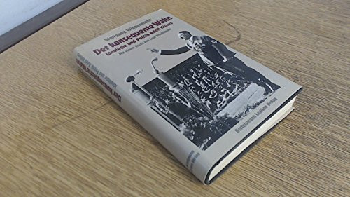Der konsequente wahn ideologie und politik adolf hitlers. mit einem essay von saul friedlaender