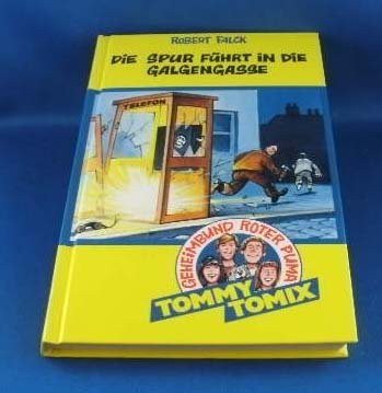 Tommy Tomix - Geheimbund roter Puma Die Spur führt in die Galgengasse. Folge 5