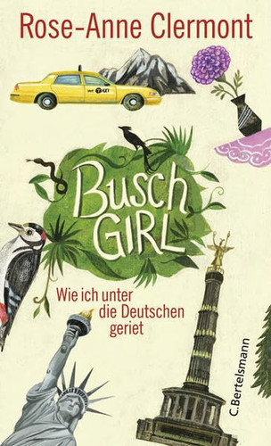 Buschgirl wie ich unter die Deutschen geriet