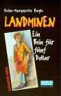 Landminen. Ein Bein für fünf Dollar. ( Ab 14 J.).