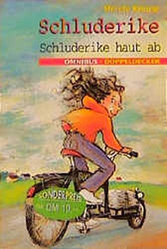 Schluderike / Schluderike haut ab. ( Ab 10 J.).