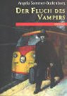 Der Fluch des Vampirs. ( Ab 10 J.).