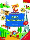 Fridolin Fuchs. EURO- Rechenreise 4. Übungen zum Rechnen mit Geld für die 4. Klasse.