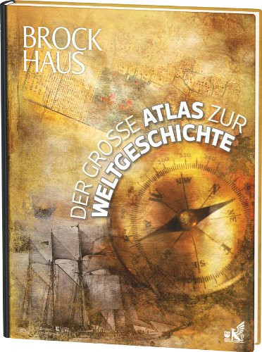 Brockhaus - der große Atlas zur Weltgeschichte