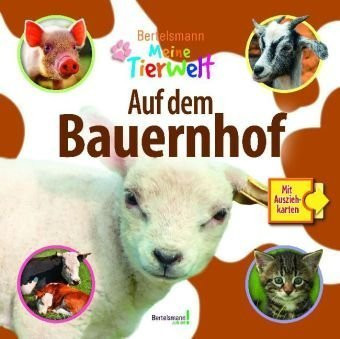 Bertelsmann Meine Tierwelt Auf dem Bauernhof