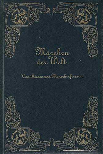Märchen der Welt Von Riesen und Menschenfressern / ill. von Jindra Čapek. ...
