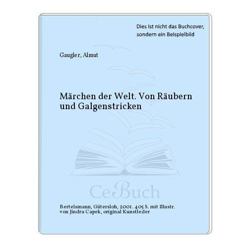 Märchen der Welt Von Räubern und Galgenstricken / ill. von Jindra Čapek. ...