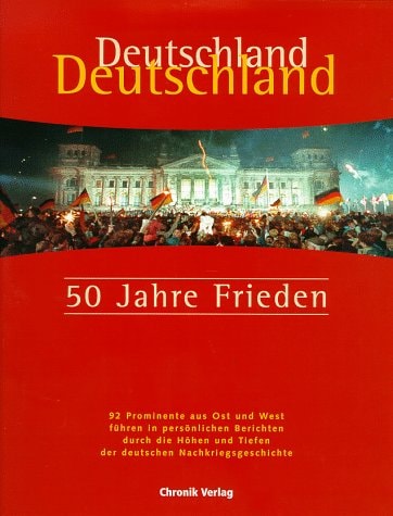 Deutschland 50 Jahre Frieden ; 92 Prominente aus Ost und West führen in persönlichen Berichten durch die Höhen und Tiefen der deutschen Nachkriegsgeschichte