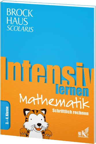 Intensiv lernen Mathematik. Schriftlich rechnen / [Projektleitung: Silke Behling ; Marie Hilsmann. Autorin: Erdmuthe Schulze]. .... Kl. 3/4