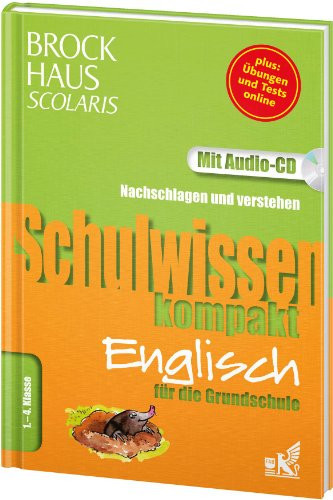 Schulwissen kompakt Englisch. Für die Grundschule / [Projektleitung: Wolfram Baier. Autorinnen: Sophia Fischer ; Ulrike Gerrards]. .... Kl. 1/4
