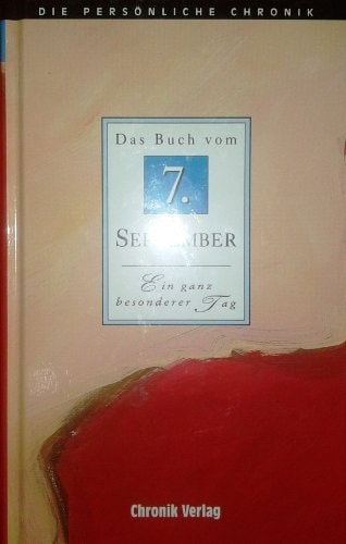 Die persönliche Chronik Das Buch vom 7. September. ...