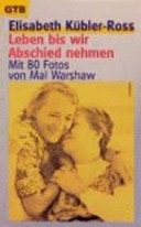 Leben bis wir Abschied nehmen