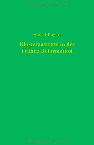 Klosteraustritte in der Frühen Reformation