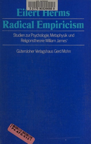 Radical empiricism Studien zur Psychologie, Metaphysik u. Religionstheorie William James'