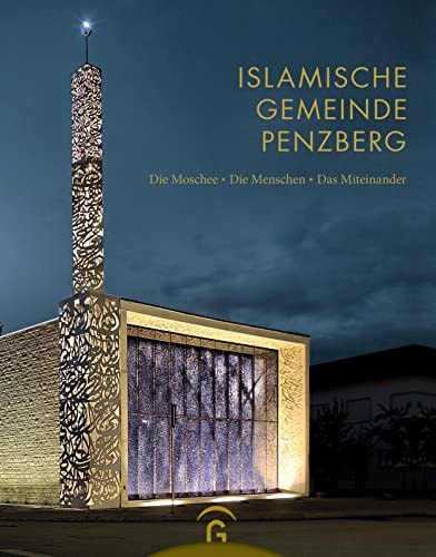 Islamische Gemeinde Penzberg die Moschee - die Menschen - das Miteinander