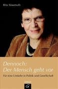 Dennoch: Der Mensch geht vor