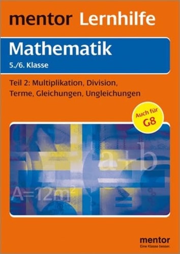 Grund- und Aufbauwissen mit Beispielaufgaben und ausführlichem Lösungsteil zum Heraustrennen ; mit Lerntipps!