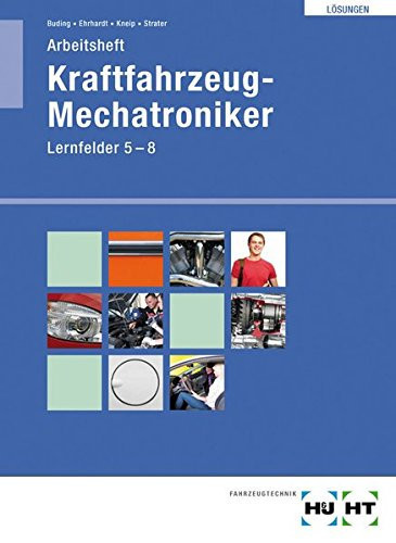 Arbeitsheft für Kraftfahrzeug-Mechatroniker Lösungen. 5/8