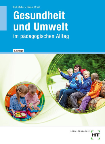 Gesundheit und Umwelt im pädagogischen Alltag