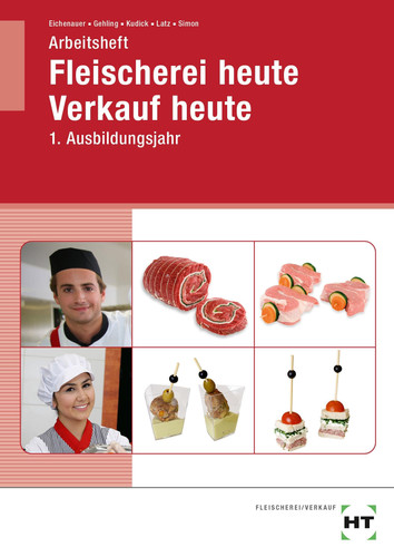 Arbeitsheft Fleischerei heute Verkauf heute 1. Ausbildungsjahr