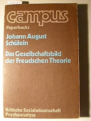 Das Gesellschaftsbild der Freudschen Theorie (Campus Paperbacks : Kritische Sozialwissenschaft) (German Edition)