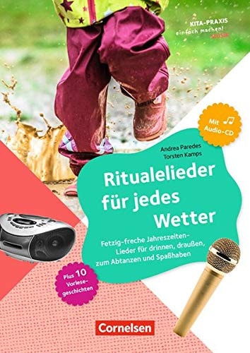 Ritualelieder für jedes Wetter fetzig-freche Jahreszeiten - Lieder für drinnen, draußen, zum Abtanzen und Spaßhaben