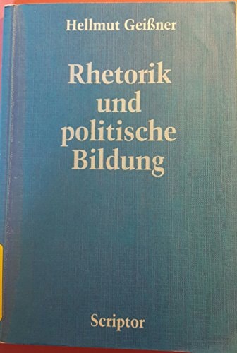 Rhetorik und politische Bildung (Monographien Literatur + Sprache + Didaktik ; 7) (German Edition)