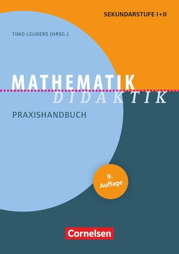 Mathematik-Didaktik Praxishandbuch für die Sekundarstufe I und II