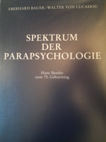Spektrum der Parapsychologie Hans Bender zum 75. Geburtstag