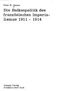 Die Balkanpolitik des französischen Imperialismus 1911-1914 (Campus Forschung ; Bd. 120) (German Edition)