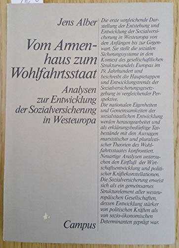Vom Armenhaus zum Wohlfahrtsstaat: Analysen zur Entwicklung der Sozialversicherung in Westeuropa (European social science studies) (German Edition)