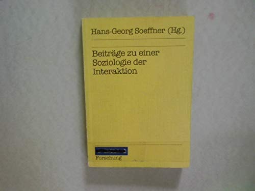 Beiträge zu einer Soziologie der Interaktion
