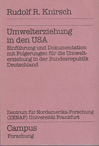 Umwelterziehung in den USA Einführung und Dokumentation mit Folgerungen für die Umwelterziehung in der Bundesrepublik Deutschland