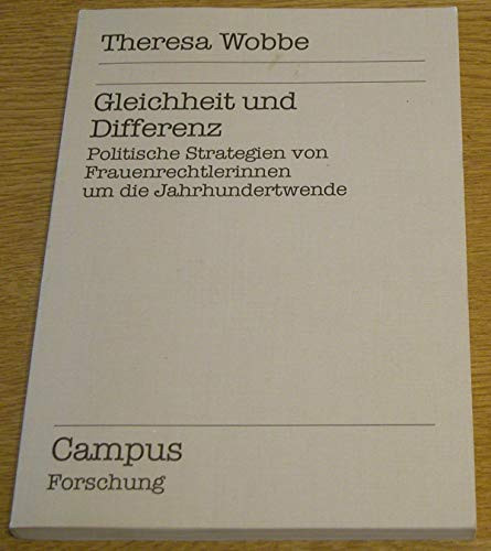 Gleichheit und Differenz: Politische Strategien von Frauenrechtlerinnen um die Jahrhundertwende (Campus Forschung) (German Edition)