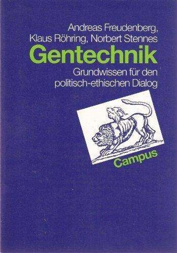 Gentechnik Grundwissen für den politisch-ethischen Dialog