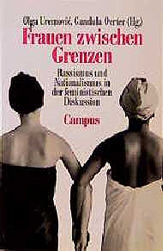Frauen zwischen Grenzen Rassismus und Nationalismus in der feministischen Diskussion