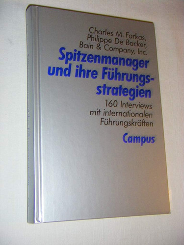 Spitzenmanager und ihre Führungsstrategien 160 Interviews mit internationalen Führungskräften