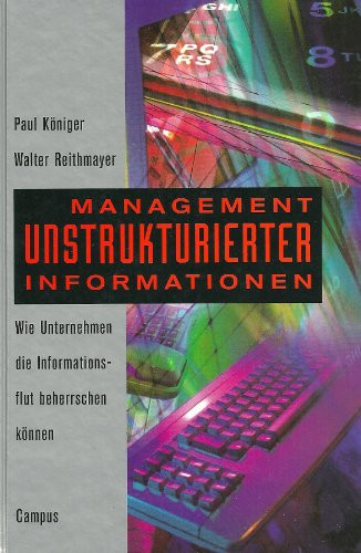 Management unstrukturierter Informationen wie Unternehmen die Informationsflut beherrschen können