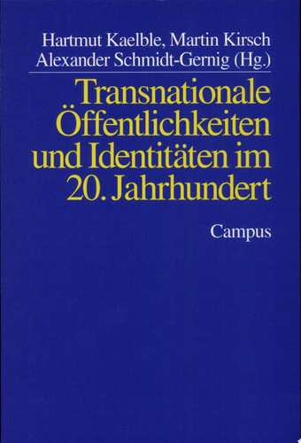 Transnationale Öffentlichkeiten und Identitäten im 20. Jahrhundert