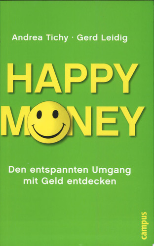 Happy money den entspannten Umgang mit Geld entdecken