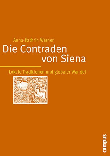 Die Contraden von Siena: Lokale Traditionen und globaler Wandel