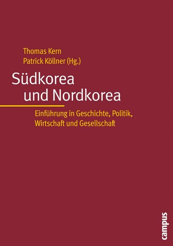 Südkorea und Nordkorea Einführung in Geschichte, Politik, Wirtschaft und Gesellschaft