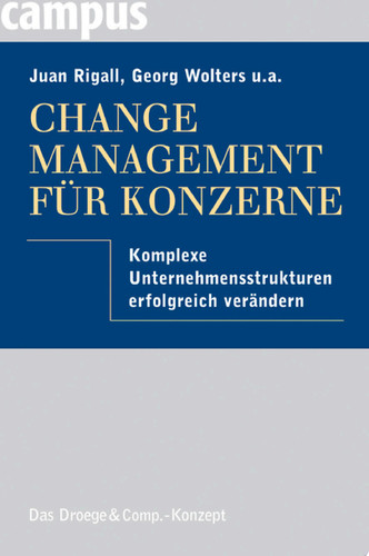 Change Management für Konzerne Komplexe Unternehmensstrukturen erfolgreich verändern