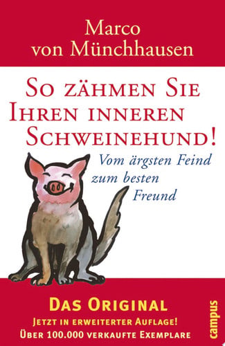 So zähmen Sie Ihren inneren Schweinehund Vom ärgsten Feind zum besten Freund