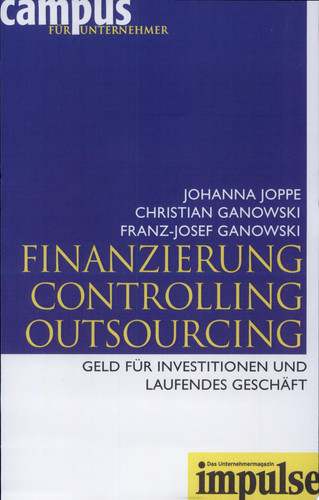 Finanzierung, Controlling, Outsourcing Geld für Investitionen und laufendes Geschäft