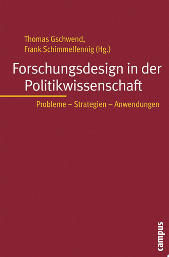 Forschungsdesign in der Politikwissenschaft Probleme - Strategien - Anwendungen