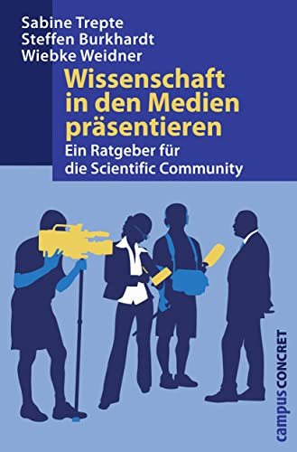 Wissenschaft in den Medien präsentieren ein Ratgeber für die Scientific Community