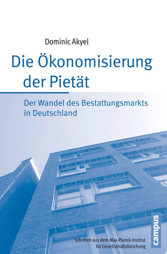 Die Ökonomisierung der Pietät Der Wandel des Bestattungsmarkts in Deutschland