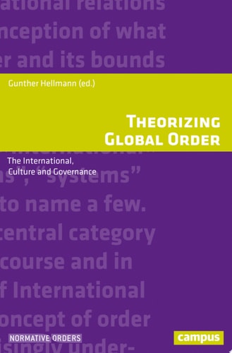 Theorizing Global Order The International, Culture and Governance